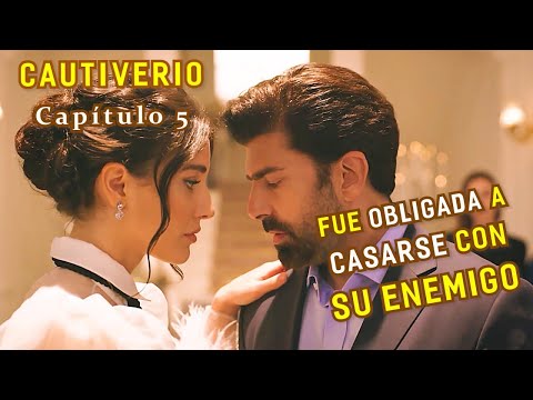 FUE OBLIGADA A CASARSE CON EL ENEMIGO | Resumen de serie turca: ESARET - Cautiverio (Capítulo 5)