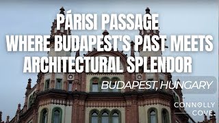 Párisi Passage: Where Budapest's Past Meets Architectural Splendor | Budapest | Hungary.