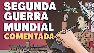 La Segunda Guerra Mundial comentada
