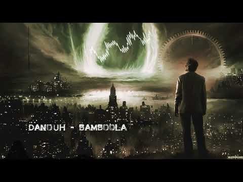 Danouh - Bamboola [HQ Original]