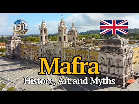 Mafra: Secrets and Stories of Portugal's Largest Palace - UNESCO World Heritage Site