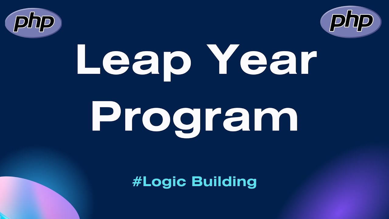 Leap Year Program in PHP | PHP Logical Program/ Question in Hindi  | PHP Interview Question  #10