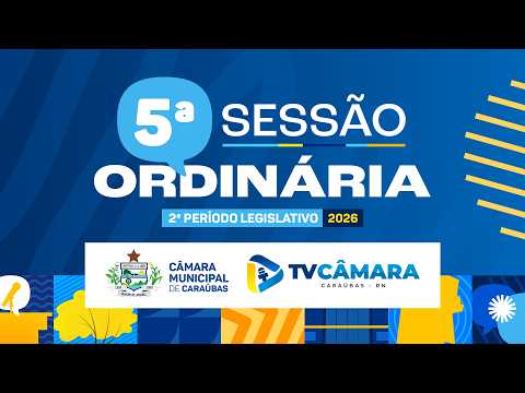 5ª Sessão Ordinária - 2° Período Legislativo de Caraúbas RN - 11-09-2026
