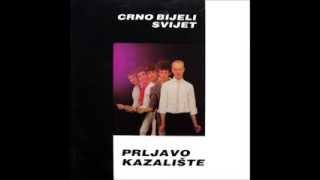 Prljavo Kazalište - Neka Te Ništa Ne Brine