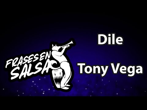 Dile letra - Tony Vega (Frases en Salsa)