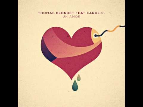 Thomas Blondet Feat  Carol C - Un Amor (All India Radio Remix)