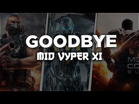 Goodbye MiD_VYP3R_XI