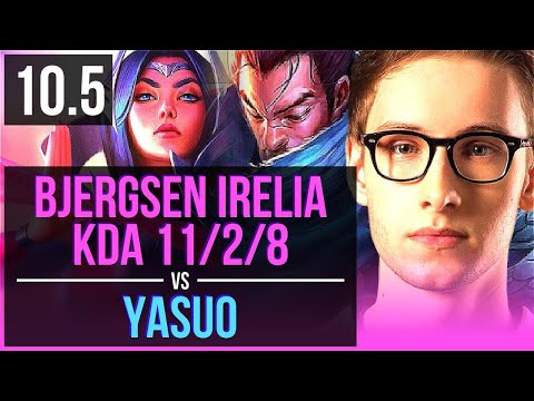 Bjergsen IRELIA vs YASUO (MID) | 3 early solo kills, KDA 11/2/8, Legendary | NA Diamond | v10.5