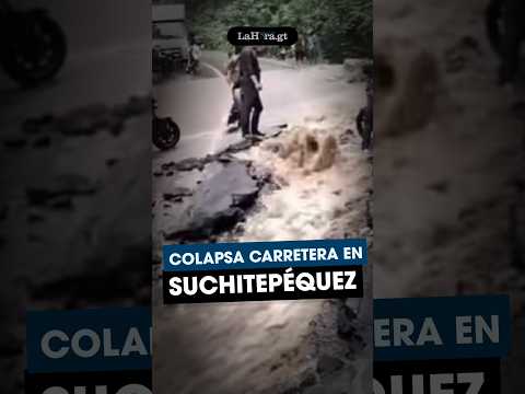 Carretera que conecta San Lucas Tolimán con Patulul colapsa tras fuertes lluvias en Suchitepéquez