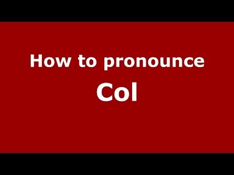 How to pronounce Col (Italian/Italy)  - PronounceNames.com