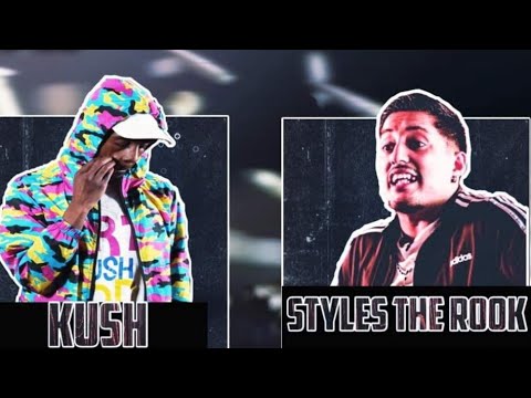Kush vs Styles The Rook
