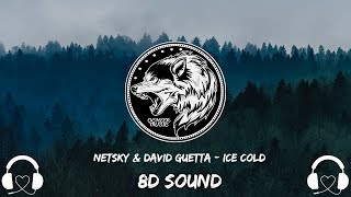 [8D AUDIO] Netsky &amp; David Guetta - Ice Cold [8D AUDIO]