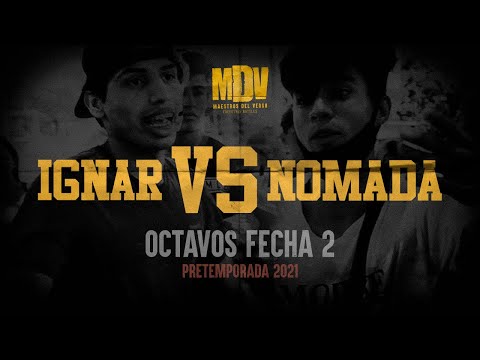 IGNAR VS NOMADA - Octavos F2 (Pretemporada 2021) - Maestros Del Verso