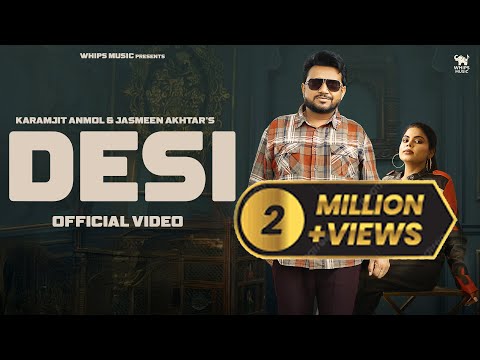Desi ( Official Video ) : Karamjit Anmol | Jasmeen Akhtar | New Punjabi songs 2025 | Whips Music