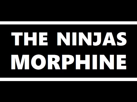 Morphine - The Ninjas