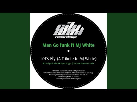 Lets Fly (A Tribute to MJ White) (Original Mix) feat. MJ White