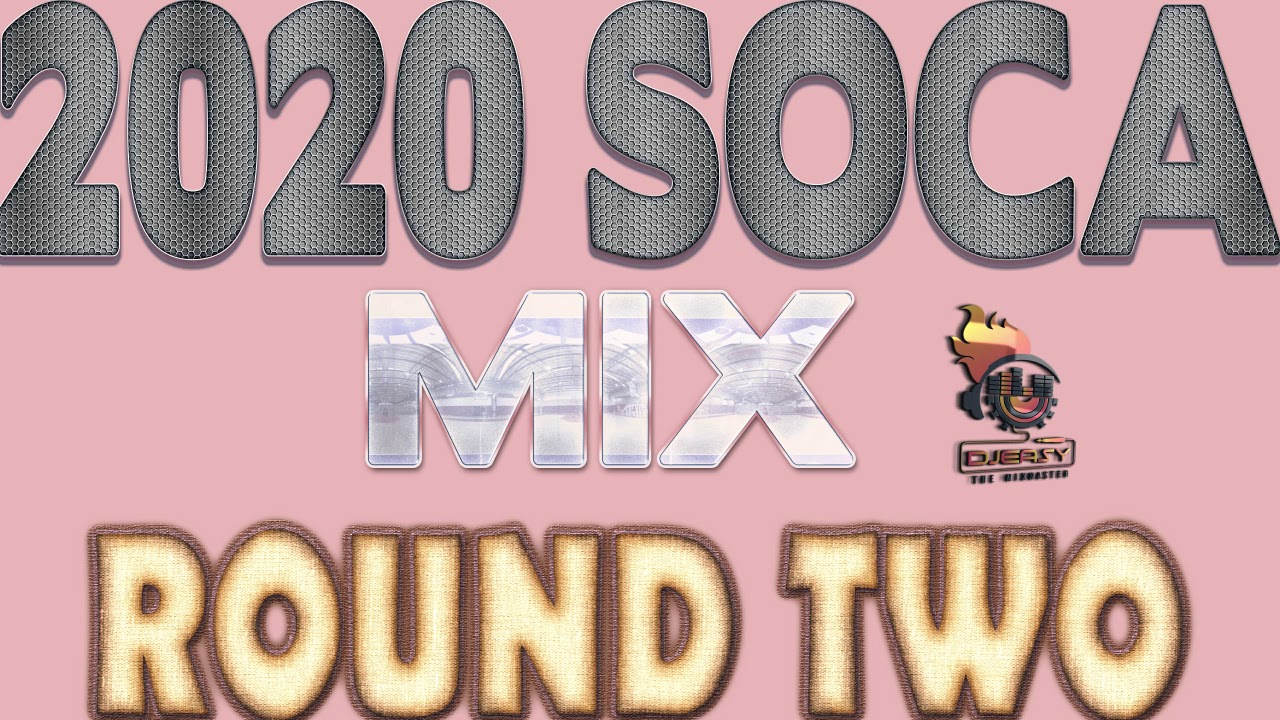 2020 SOCA MIX ROUND TWO CARNIVAL 2020 MACHEL MONTANO,KES,PATRICE ROBERTS,BUNJI,SKINNY FABULOUS & MOR