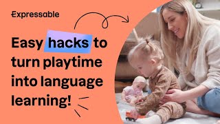 Use playtime to teach your toddler to talk