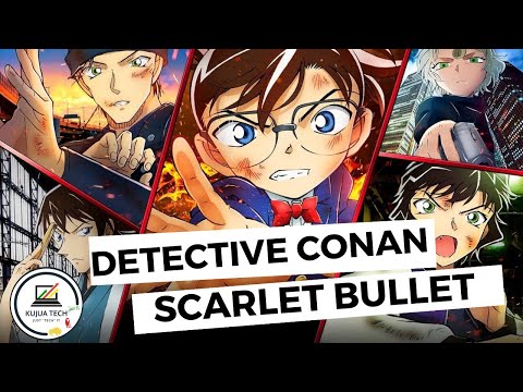 DETECTIVE CONAN SCARLET BULLET STREAMING VOSTFR | ENGSUB BY KUJUA TECH