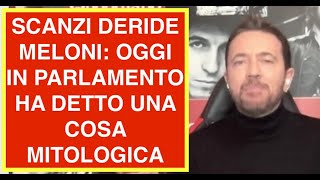 SCANZI DERIDE MELONI: OGGI IN PARLAMENTO HA DETTO UNA COSA MITOLOGICA
