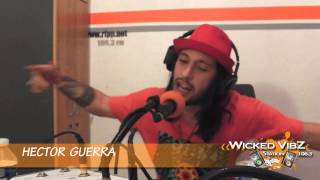 HECTOR GUERRA @ Wicked Vibz Station 106.3 FM
