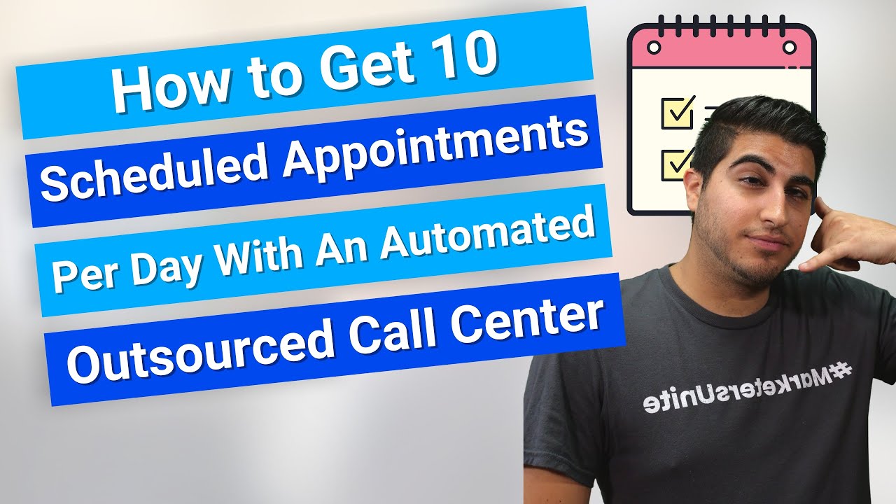 How to Get 10 Scheduled Appointments Per Day With An Automated Outsourced Call Center
