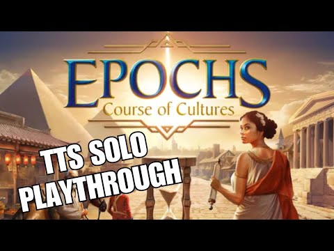 Epochs: Course of Cultures Unofficial Solo Variant Playthrough on Tabletop Simulator