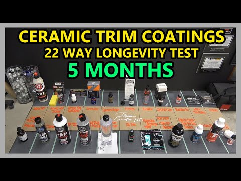 CERAMIC TRIM COATINGS LONGEVITY TEST - 22 WAY - UPDATE 08 - 5 MONTH UPDATE!! 5 MORE FAILURES!