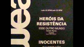 Heróis da Resistência - Esse Outro Mundo (Remix 1986)