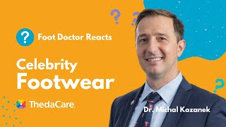 Foot and Ankle Surgeon Reacts: Rating Celebrities' Footwear