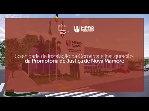 Inauguração da Promotoria de Justiça de Nova Mamoré