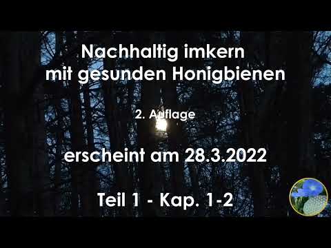 Nachhaltig imkern mit gesunden Honigbienen Teil I