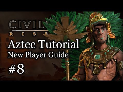 #8 New Player Tutorial - Aztec - Civilization Vi Rise and Fall