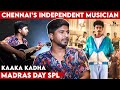 Kaaka Kadha Vaisagh Exclusive Interview || Madras Day Special Interview
