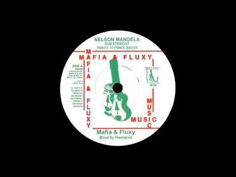 Mafia & Fluxy - Nelson Mandela Tribute To Prince Buster ( Version )