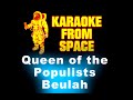 Beulah • Queen of the Populists | Karaoke • Instrumental • Lyrics