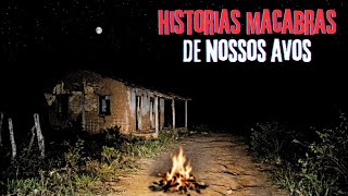 HISTORIAS MACABRAS CONTADAS POR NOSSOS AVÓS.