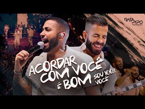 Acordar Com Você É Bom - Rafa e Pipo Marques