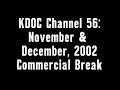 KDOC Channel 56 November December 2002 Commercial Break