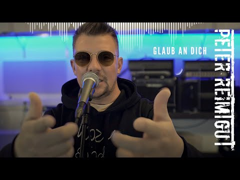 Peter Reimtgut  - Glaub an dich -  (Musikvideo)