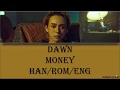 DAWN - Money (Han/Rom/Eng) Lyrics