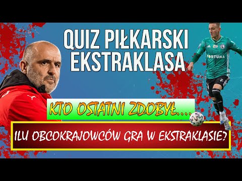 QUIZ PIŁKARSKI | EKSTRAKLASA