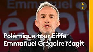 Emmanuel Grégoire réagit à la polémique de la tour Eiffel : "C’est tot