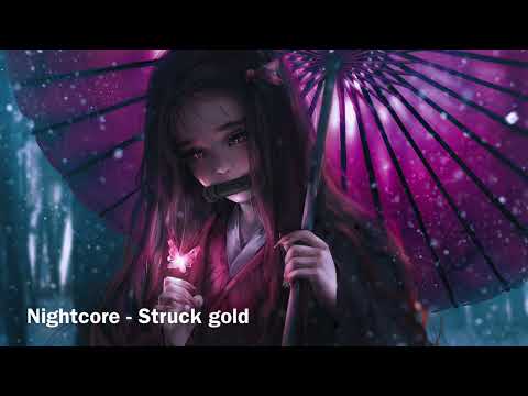 Nightcore- Struck Gold