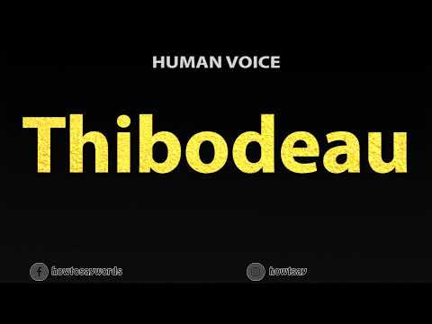 How To Pronounce Thibodeau