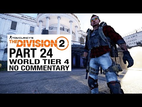 The Division 2 FULL GAME Walkthrough Gameplay Part 24 [World Tier 4] - No Commentary