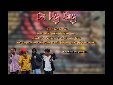 ON MY WAY - TheoDicki WZPOG,Queen VLC,Calito H98,Marshall D BLAGER (Official Lyrics Video)