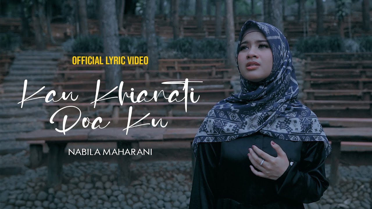 Lirik Lagu Kau Khianati Doaku - Nabila Maharani: Terima Kasih Tuhan