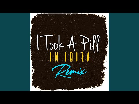 I Took a Pill in Ibiza (Club Mix)
