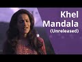 Khel Mandala Unreleased Shubhangii Kedar Ajay Atul Cover
